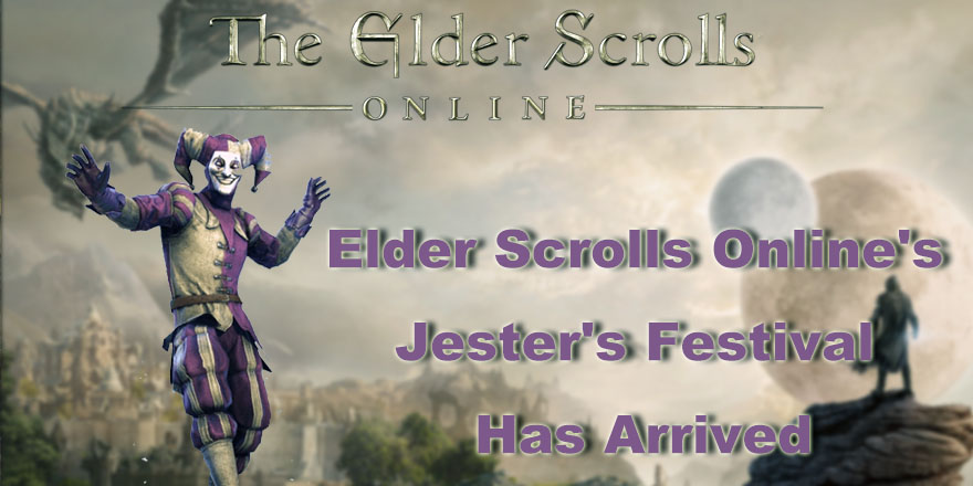 Elder Scrolls Online Jesters Festival Has Arrived